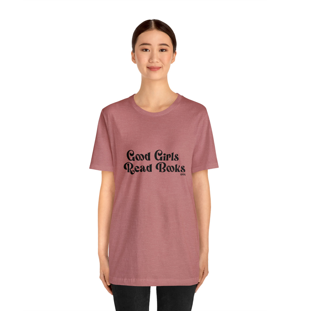 Good Girls Read Books Tee