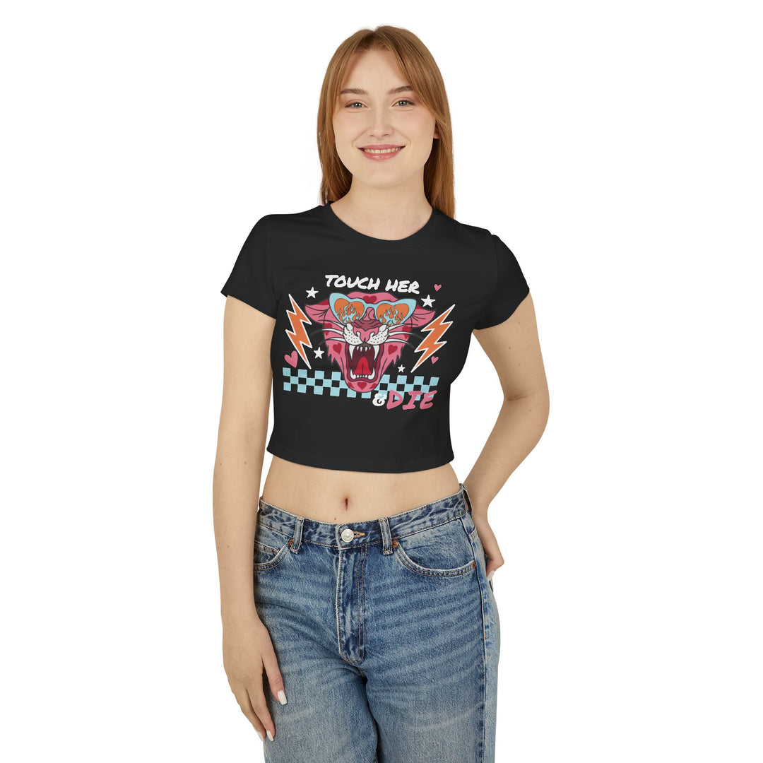 Touch Her & Die Baby Tee