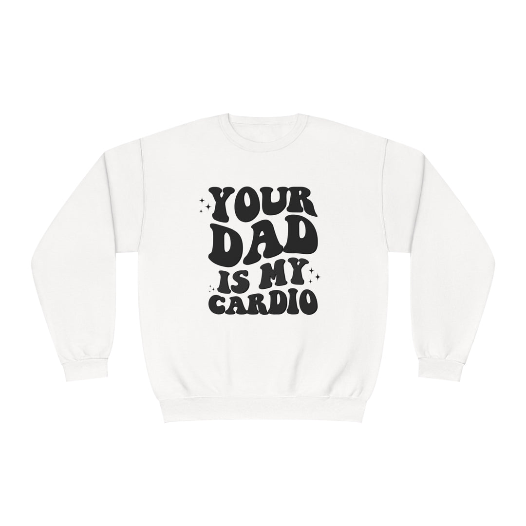 Your Dad Crewneck Sweatshirt