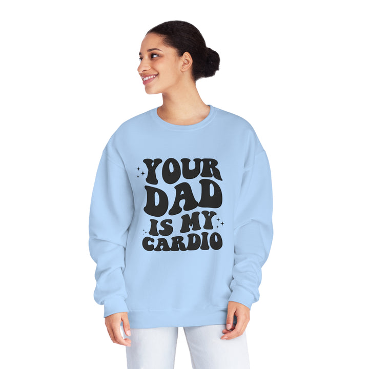 Your Dad Crewneck Sweatshirt