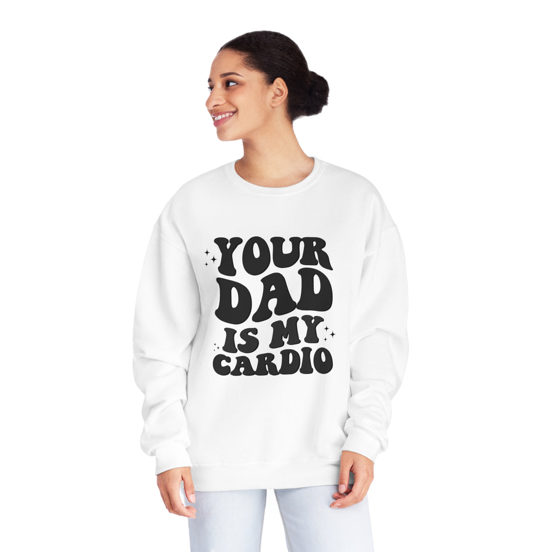 Your Dad Crewneck Sweatshirt