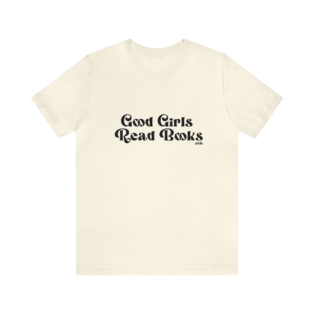 Good Girls Read Books Tee