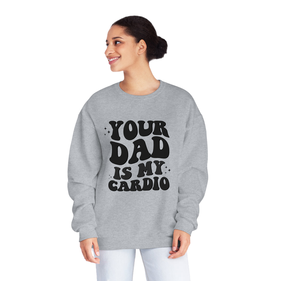 Your Dad Crewneck Sweatshirt