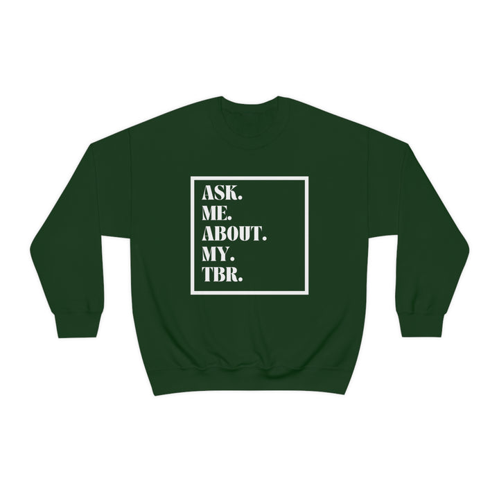 Ask About my TBR Crewneck