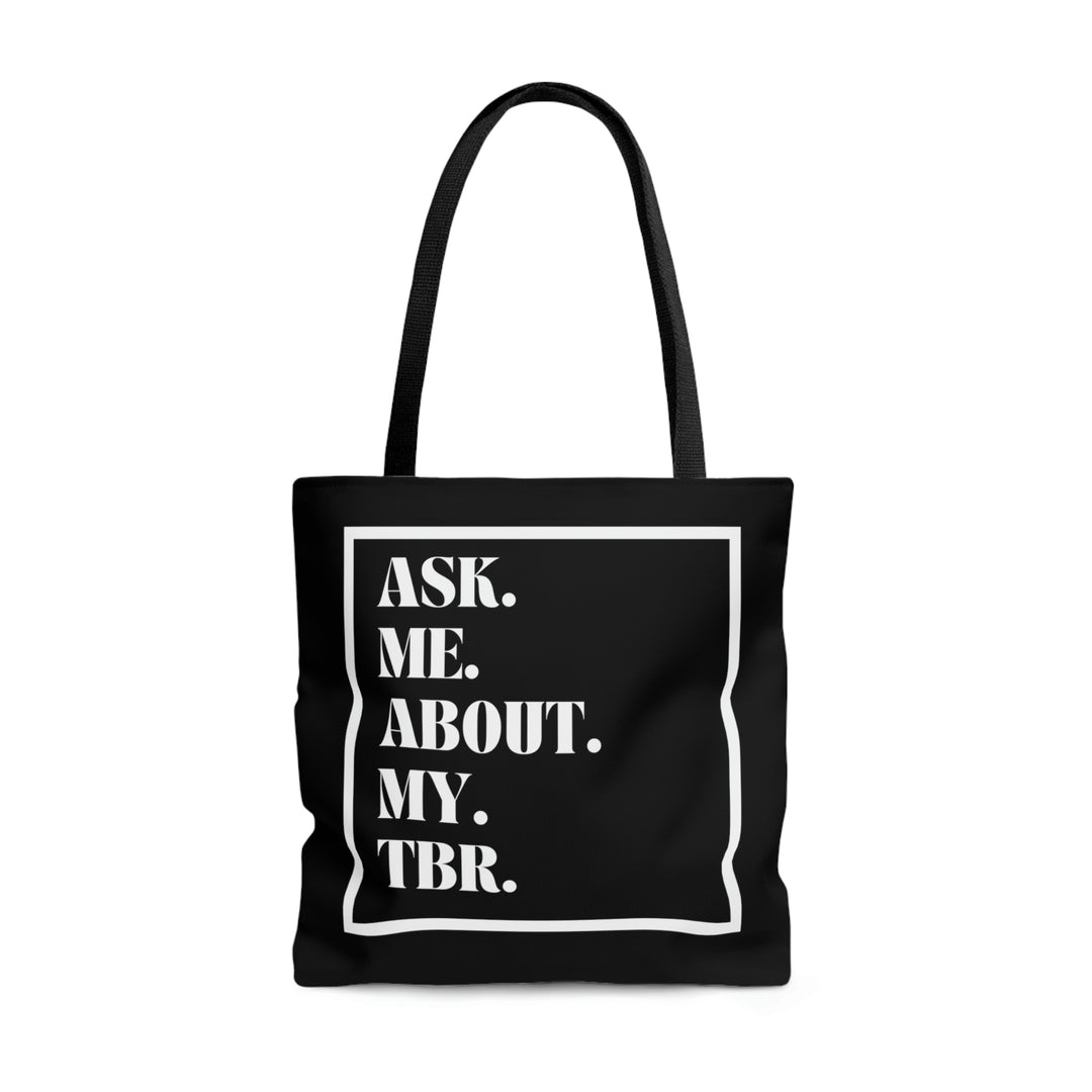 Ask me about my TBR Tote Bag